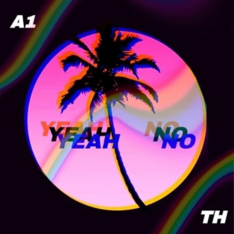 Yeah No! | Boomplay Music