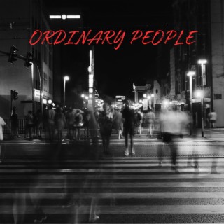 Ordinary People lyrics | Boomplay Music