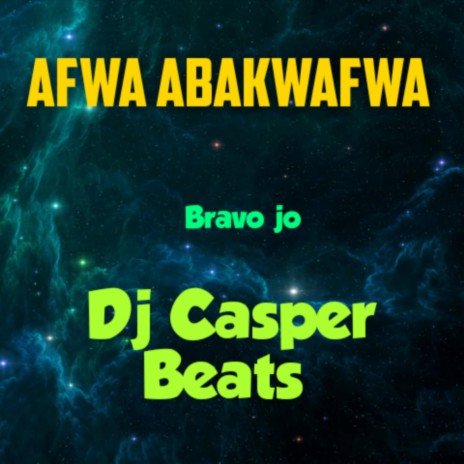 AFWA ABAKWAFWA (feat. Bravo Jo) | Boomplay Music