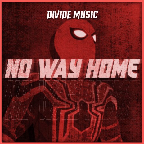 No Way Home (Inspired by Spider-Man: No Way Home) | Boomplay Music