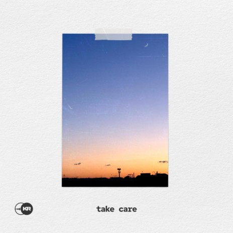 Take care | Boomplay Music