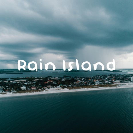 Rain Island | Boomplay Music