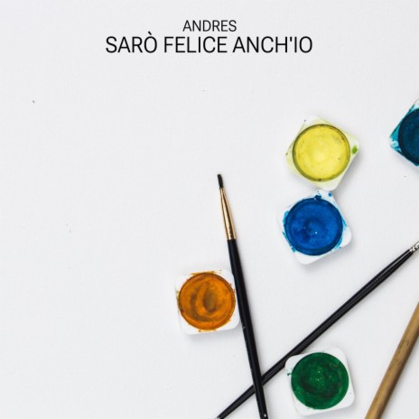 Sarò Felice Anch'io | Boomplay Music