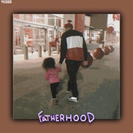 Fatherhood | Boomplay Music