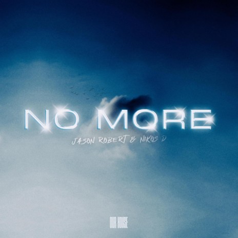 No More ft. Nikos D | Boomplay Music