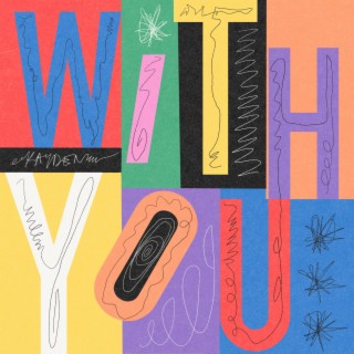 WHEN IM WITH YOU lyrics | Boomplay Music