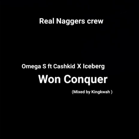 Won Conquer ft. Iceberg & Cashkid