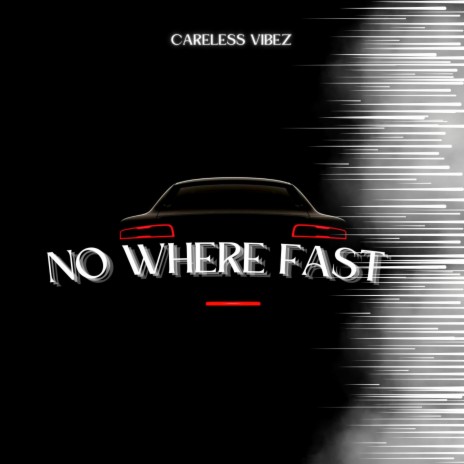 No Where Fast