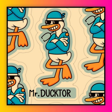 Mr. DUCKTOR | Boomplay Music