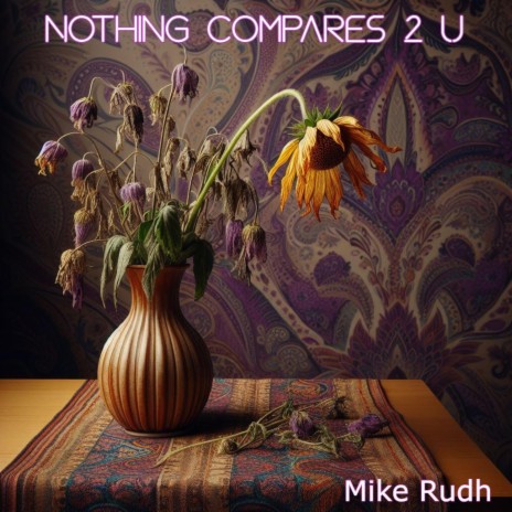 Nothing Compares 2 U | Boomplay Music