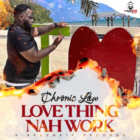 Love Thing Nah Work ft. Akeem876 | Boomplay Music