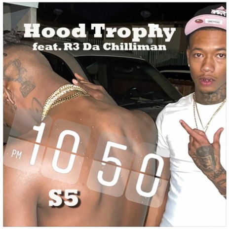 Hood Trophy ft. R3 Da Chilliman | Boomplay Music