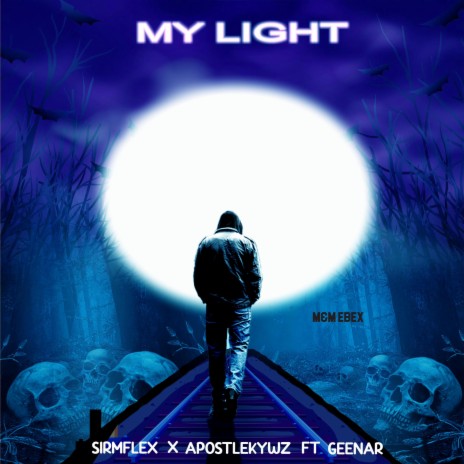 MY LIGHT ft. SIRMFLEX & GEENAR