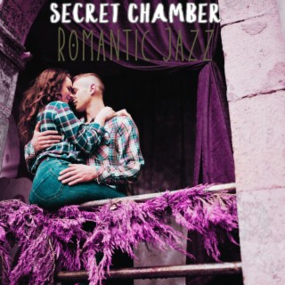 Secret Chamber: Smooth Romantic Jazz Music