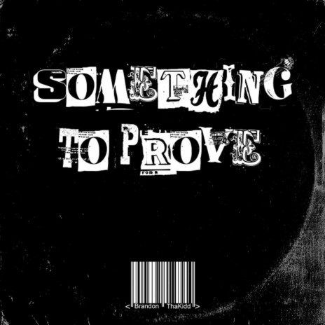 Something To Prove | Boomplay Music