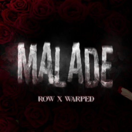 MALADE ft. Warped | Boomplay Music