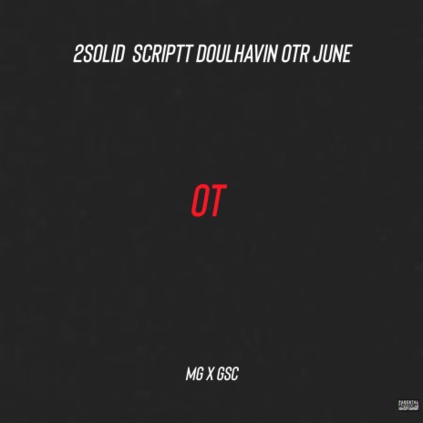 OT ft. Scriptt, DoulHavin & OTR June | Boomplay Music