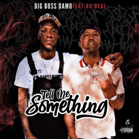 Tell Me Something ft. Bo Deal | Boomplay Music