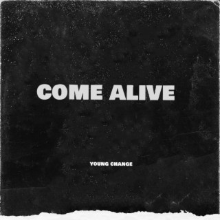 Come Alive