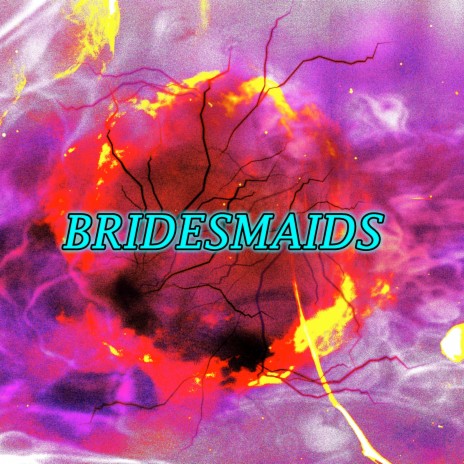 Bridesmaids | Boomplay Music