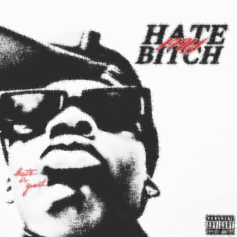 Hate My Bitch | Boomplay Music