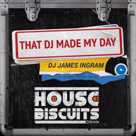 That DJ Made My Day (Angelo Ferreri 'Groove Insane' Mix)