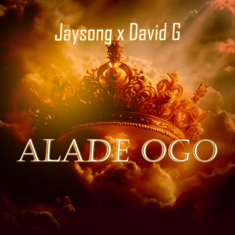 Alade Ogo ft. David G | Boomplay Music