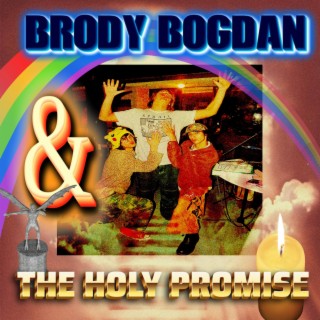 Brody Bogdan and the Holy Promise