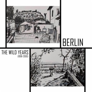 Berlin: the wild years (1998-2000)