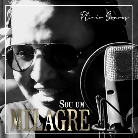 Sou um Milagre | Boomplay Music