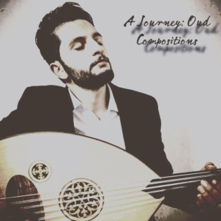 A Journey: Oud Compositions