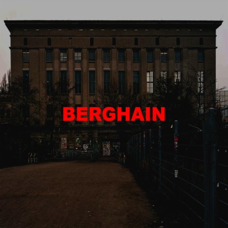 Berghain | Boomplay Music