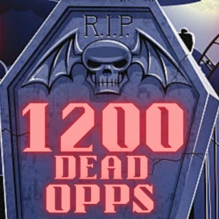 1200 Dead Opps