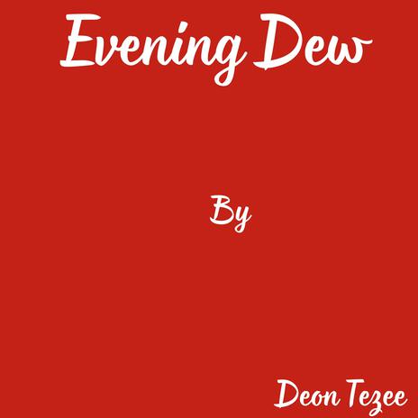 Evening Dew | Boomplay Music