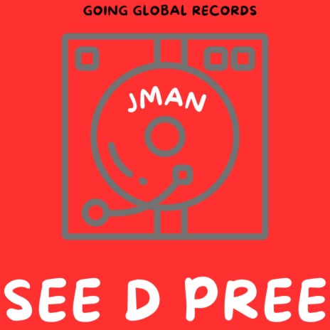 See D Pree (Radio Edit) ft. Jman | Boomplay Music