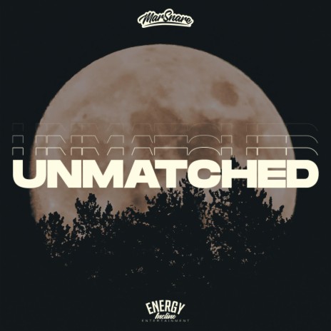 Unmatched | Boomplay Music