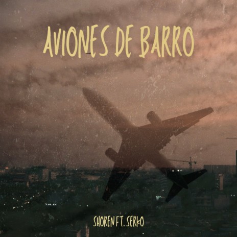 Aviones de Barro ft. Serko & CCF | Boomplay Music