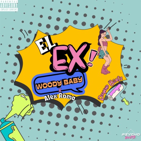 El Ex ft. Pzycho Beatz & Alex Roma | Boomplay Music