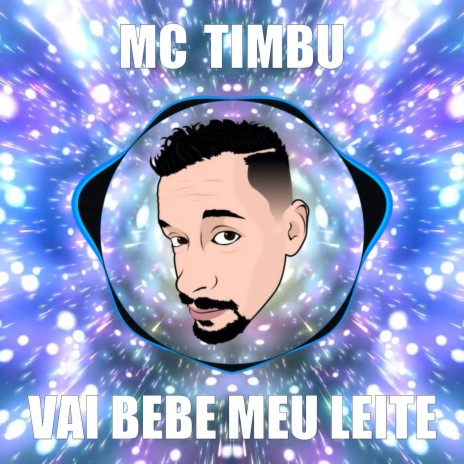 Vai Bebe Meu Leite | Boomplay Music