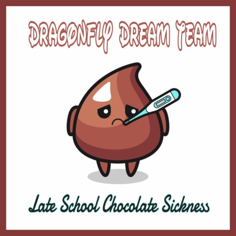 Late School Chocolate Sickness | Boomplay Music