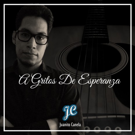 A Gritos de Esperanza | Boomplay Music