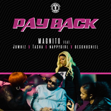 Pay Back ft. Juwhiz, Tasha, NappyGirl & Descushiel | Boomplay Music
