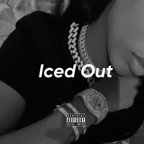 Iced Out | Boomplay Music