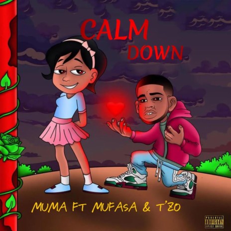 Calm Down ft. Mufasa & T'zo | Boomplay Music