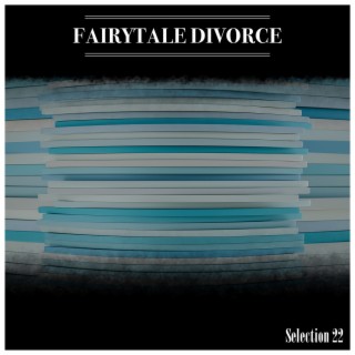 Fairytale Divorce Selection 22