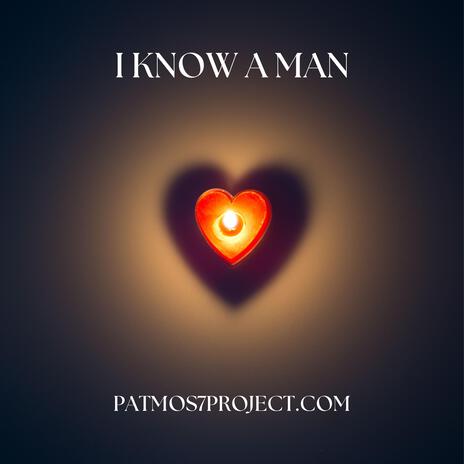 I know a man | Boomplay Music