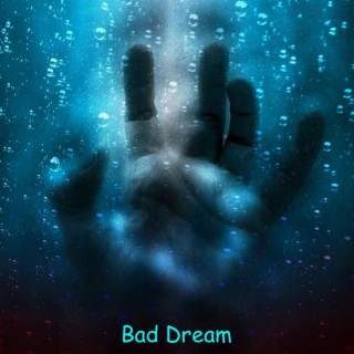 Bad Dream