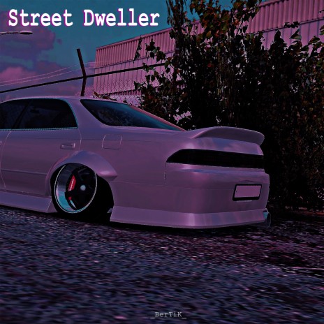 Street Dweller | Boomplay Music