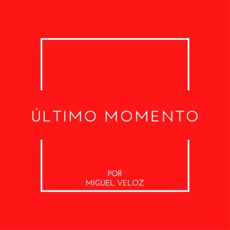 Ultimo Momento | Boomplay Music