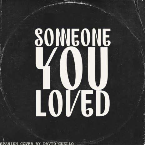 Someone You Loved (Spanish Version) | Boomplay Music